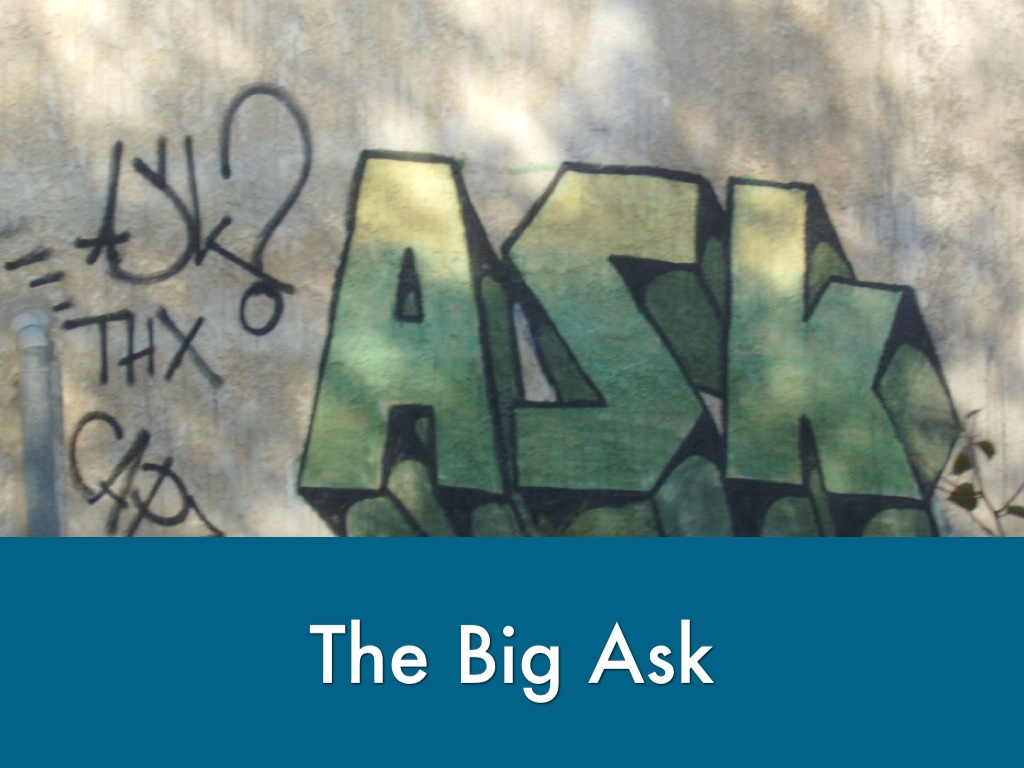 The Big Ask