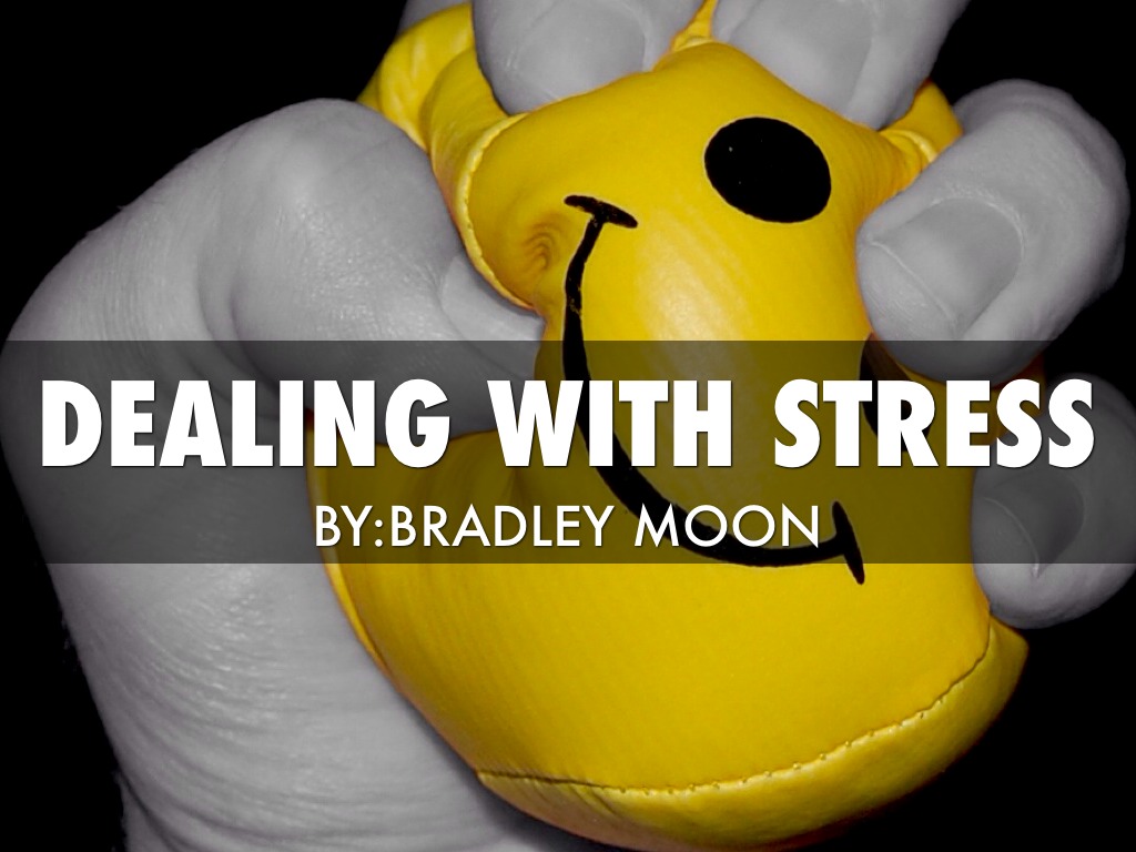 DEALING WITH STRESS