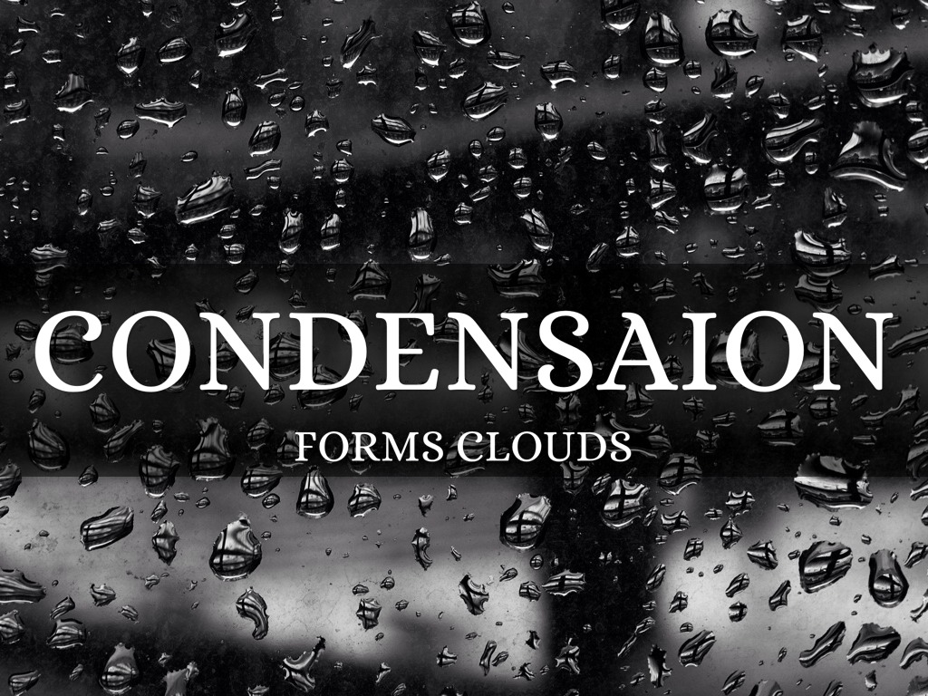 Condensation 