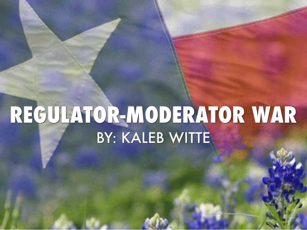 Regulator Moderator War