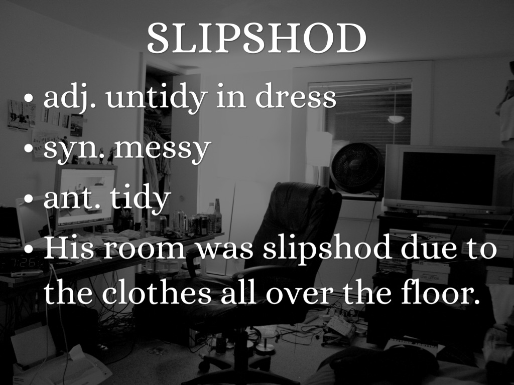 Definition Of Slipshod Person at Andrew Speciale blog