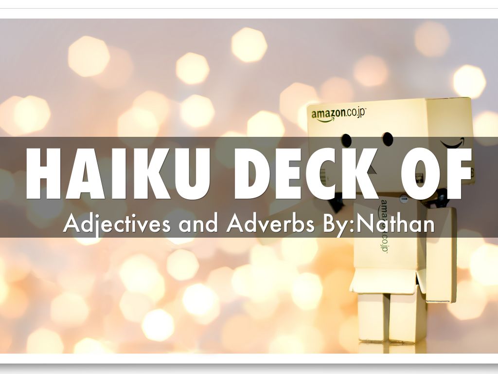 Adjectives and Adverbs