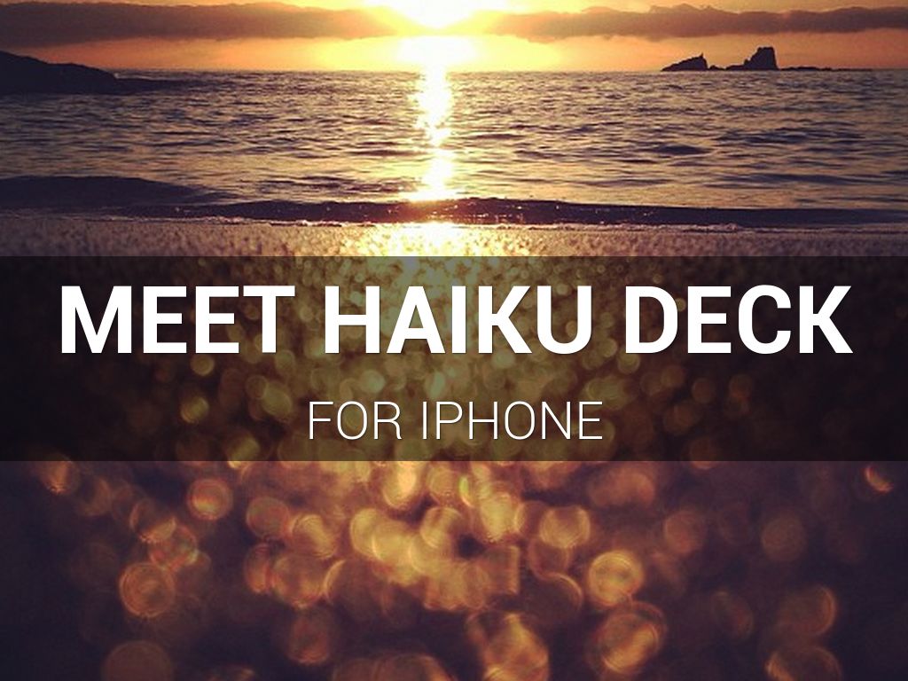 Meet Haiku Deck for iPhone