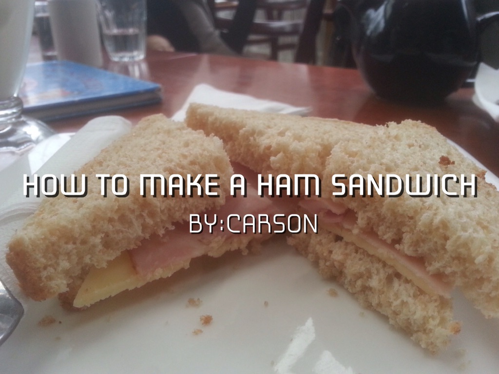 How To Make A Sandwich