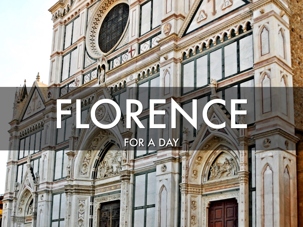 FLORENCE FOR A DAY