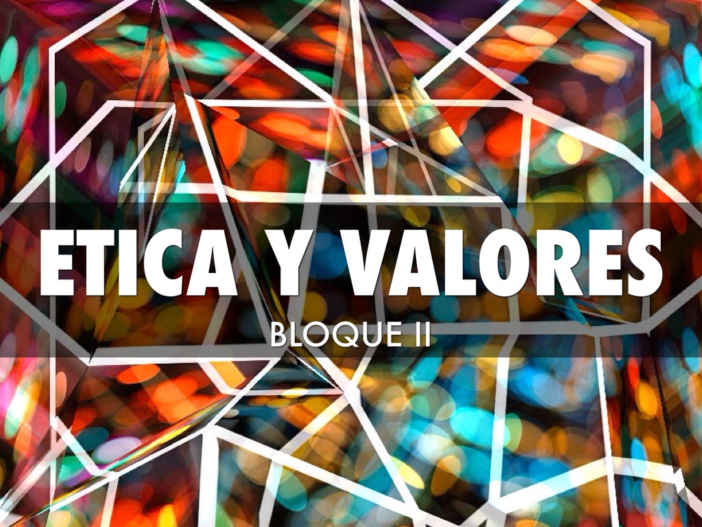 Ética Y Valores 