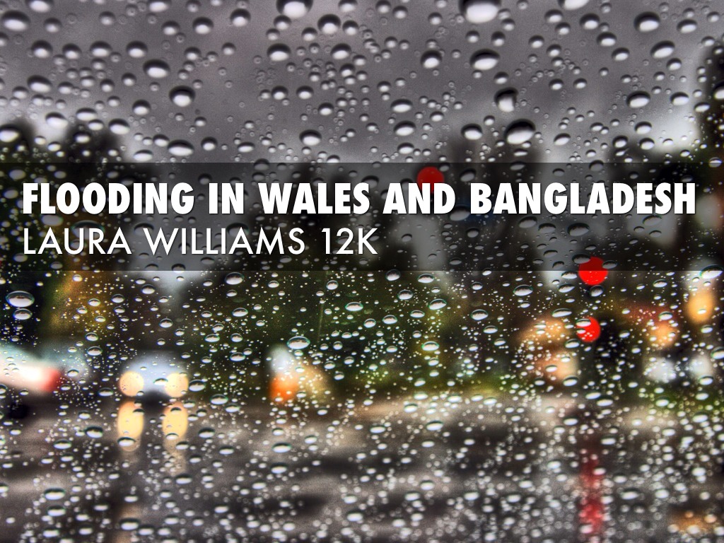Flooding In Wales And Bangladesh
