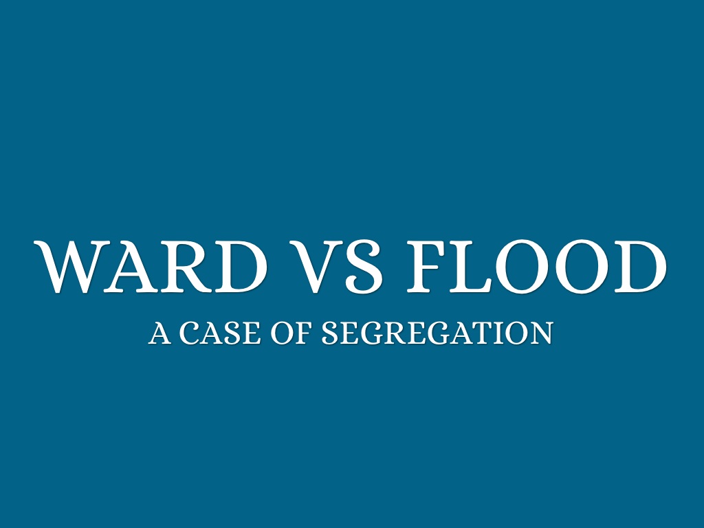 Ward Vs Flood 