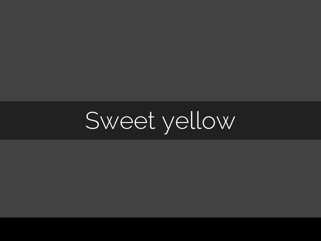 Copy of Sweet Yellow