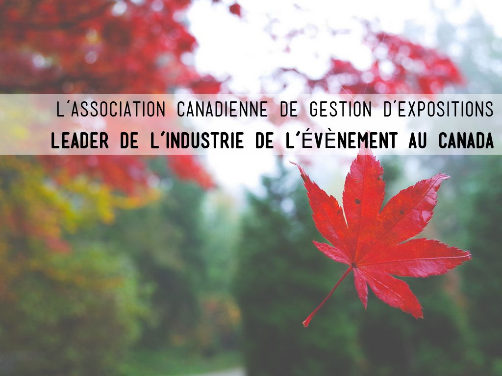L’association Canadienne dE    gestion d’expositions