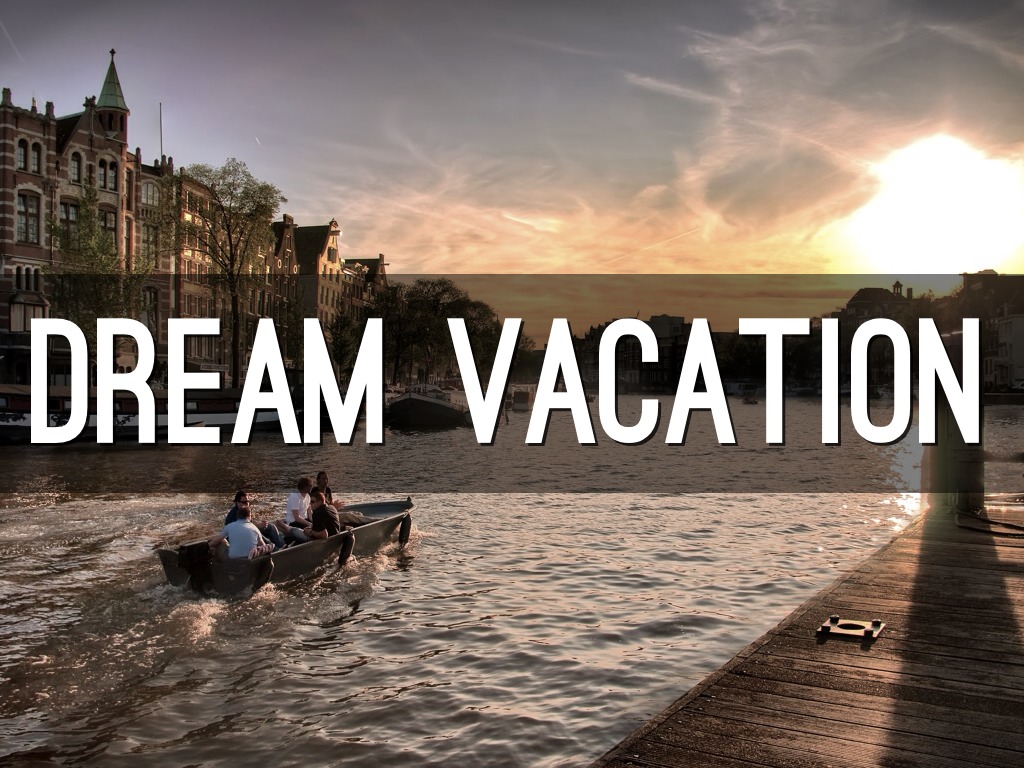 Dream Vacation