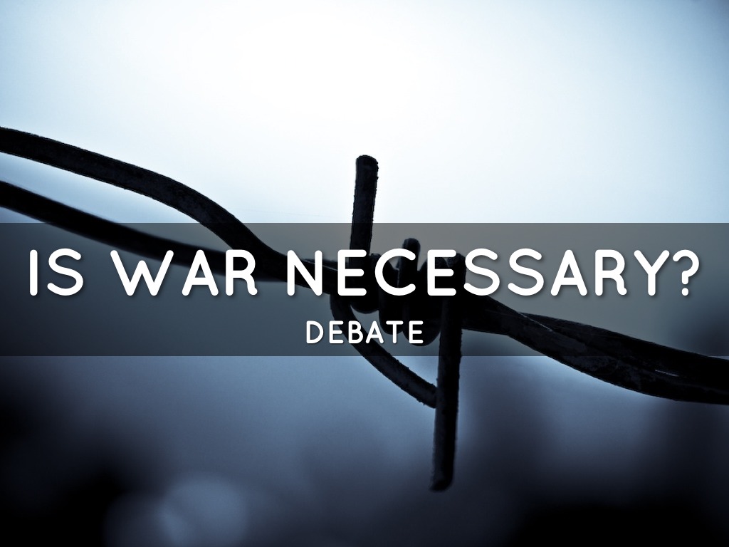 Is War Necessary 