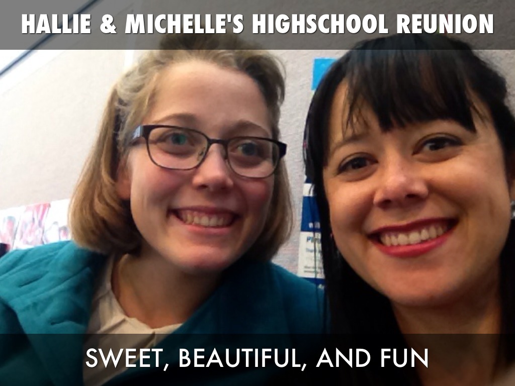 Hallie And Michelle's High School Reunion