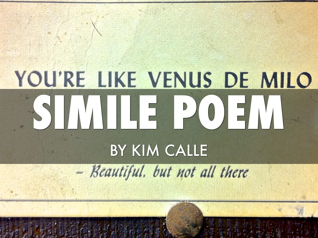 Simile Poem By Kim Calle
