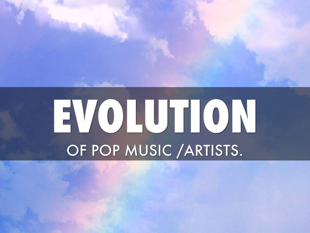 Evolution On Pop Music