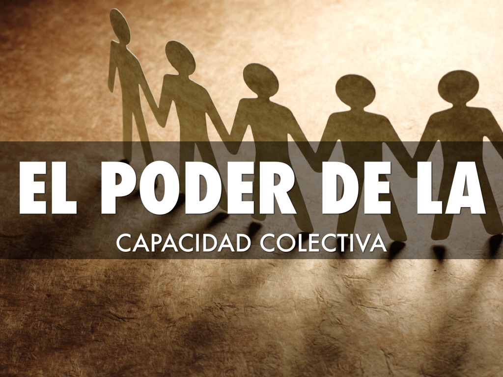 El Poder de La Capacidad Colectiva