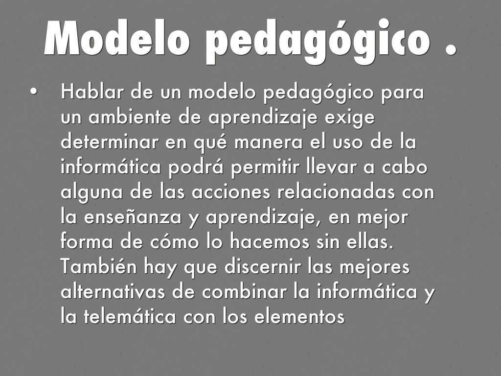 Que Modelo Pedagogico Es Mejor Para