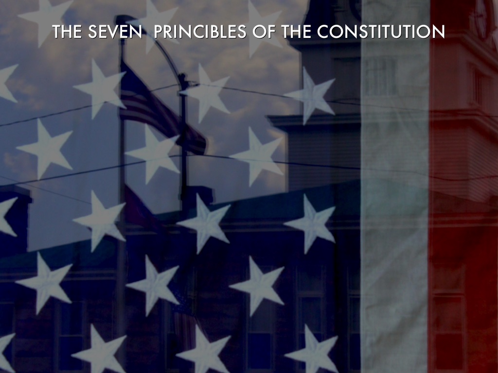 7 principles of the constutution