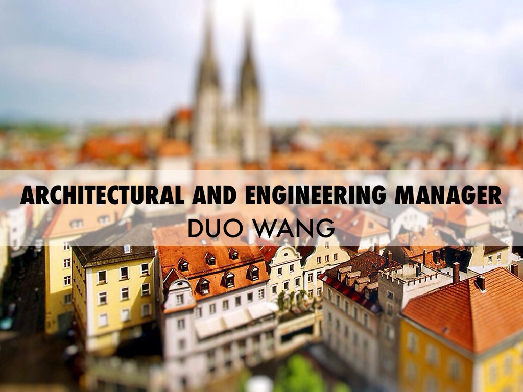 architecture and engineering managers by duo wang architectural and engineering manager
