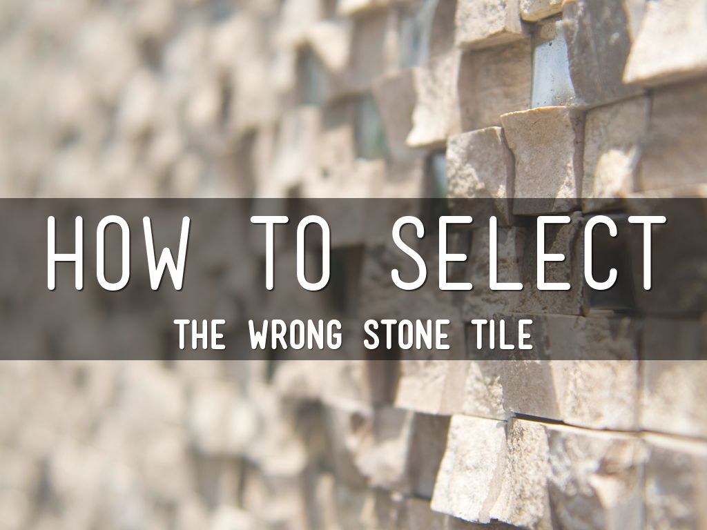 How To Select The Wrong Stone