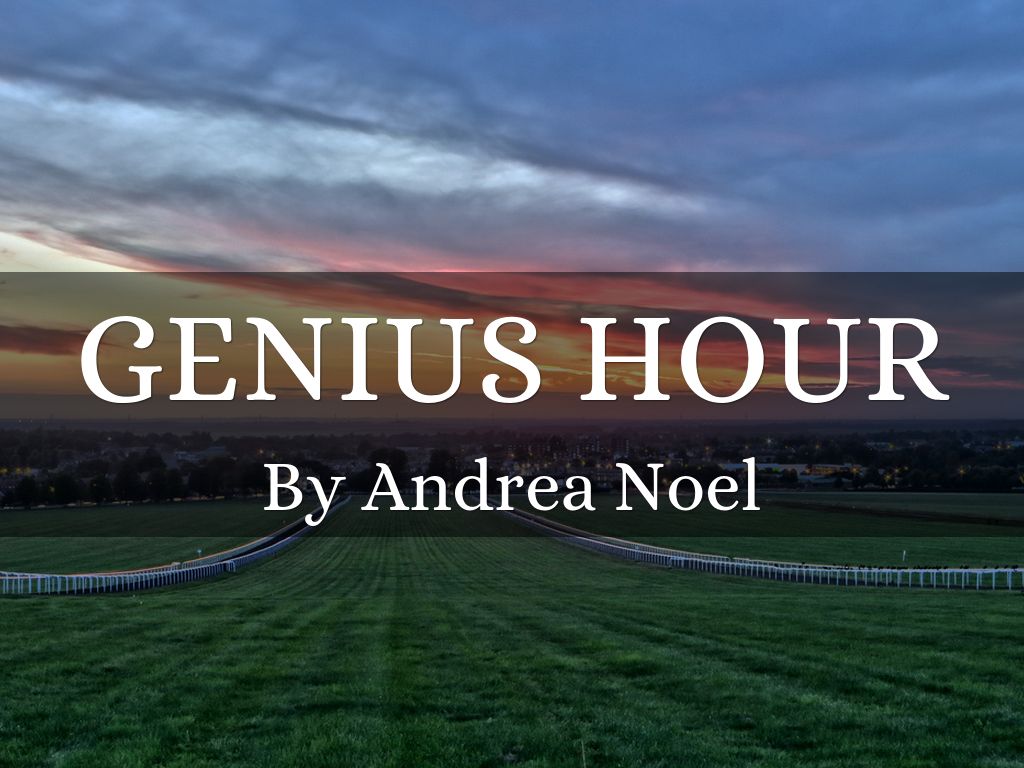 Copy of Genius Hour