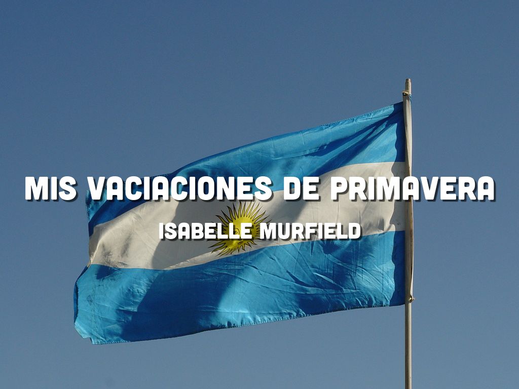 Mis Vacaciones De Primavera