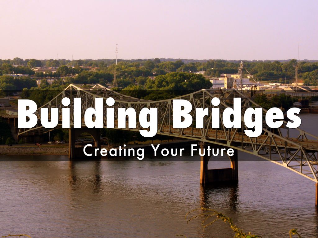 Building Bridges