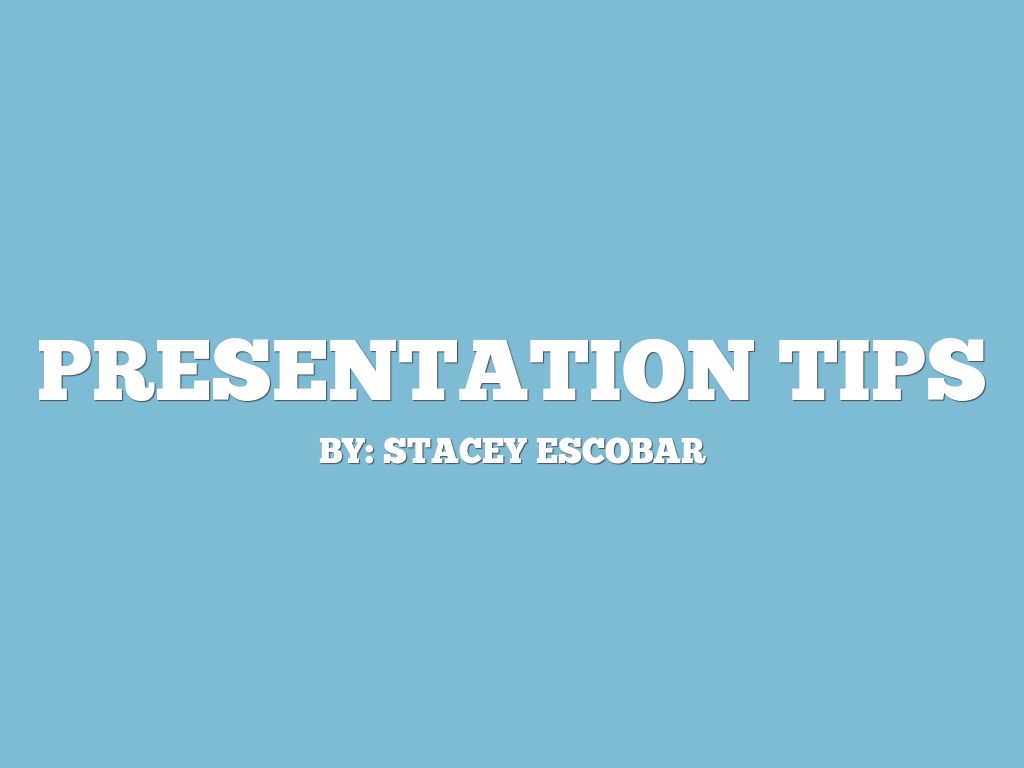 Presentation Tips