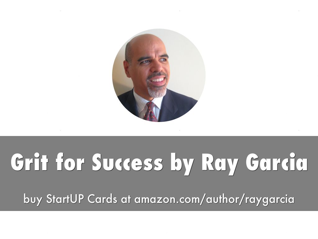 Grit For Success by Ray Garcia