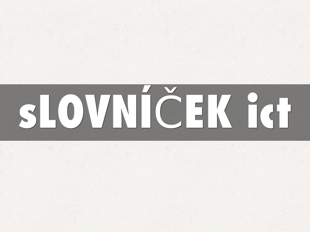 sLOVNÍČEK ict
