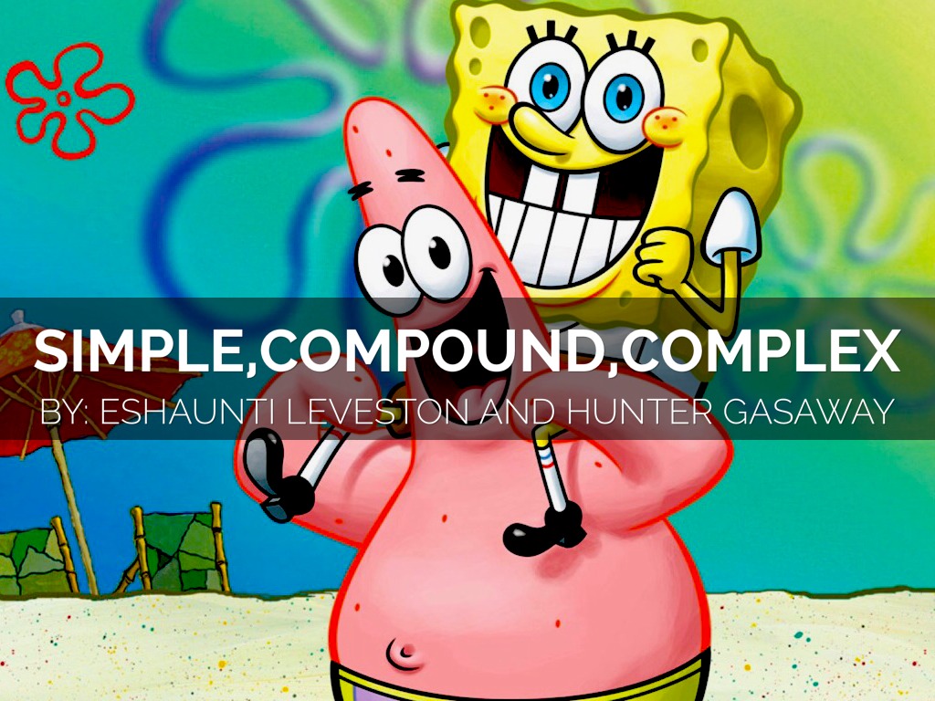 Simple,Complex,and Compound