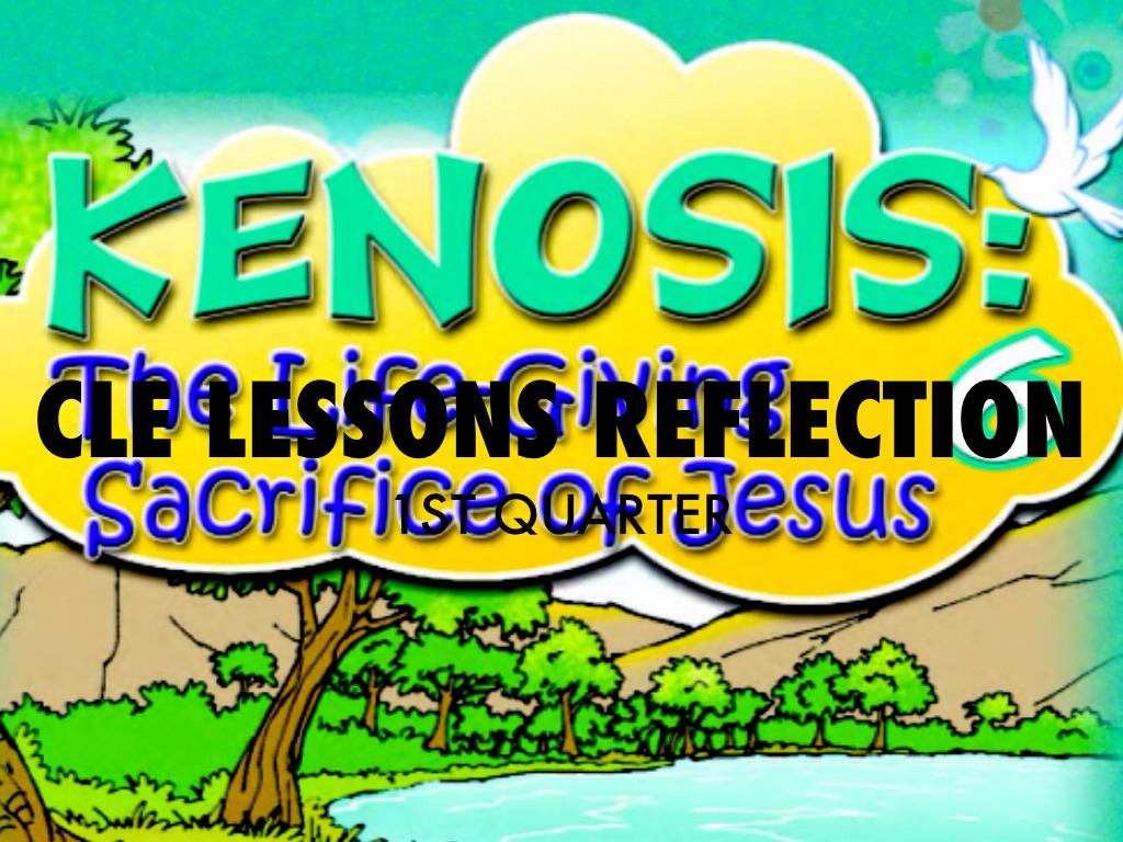 Cle 1st Quarter Lessons Reflection