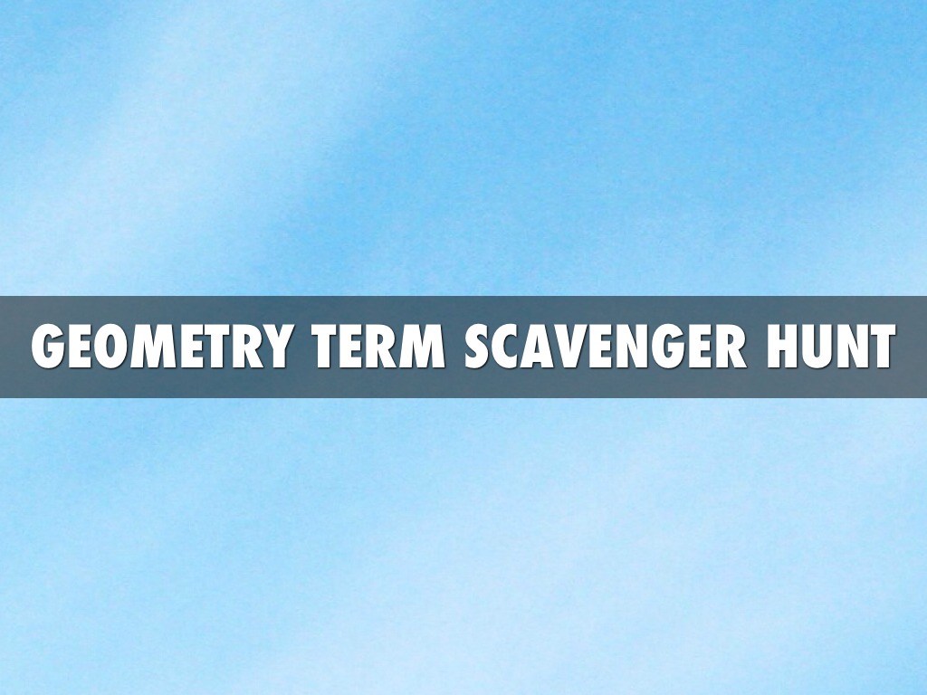 Geometry Term Scavenger Hunt