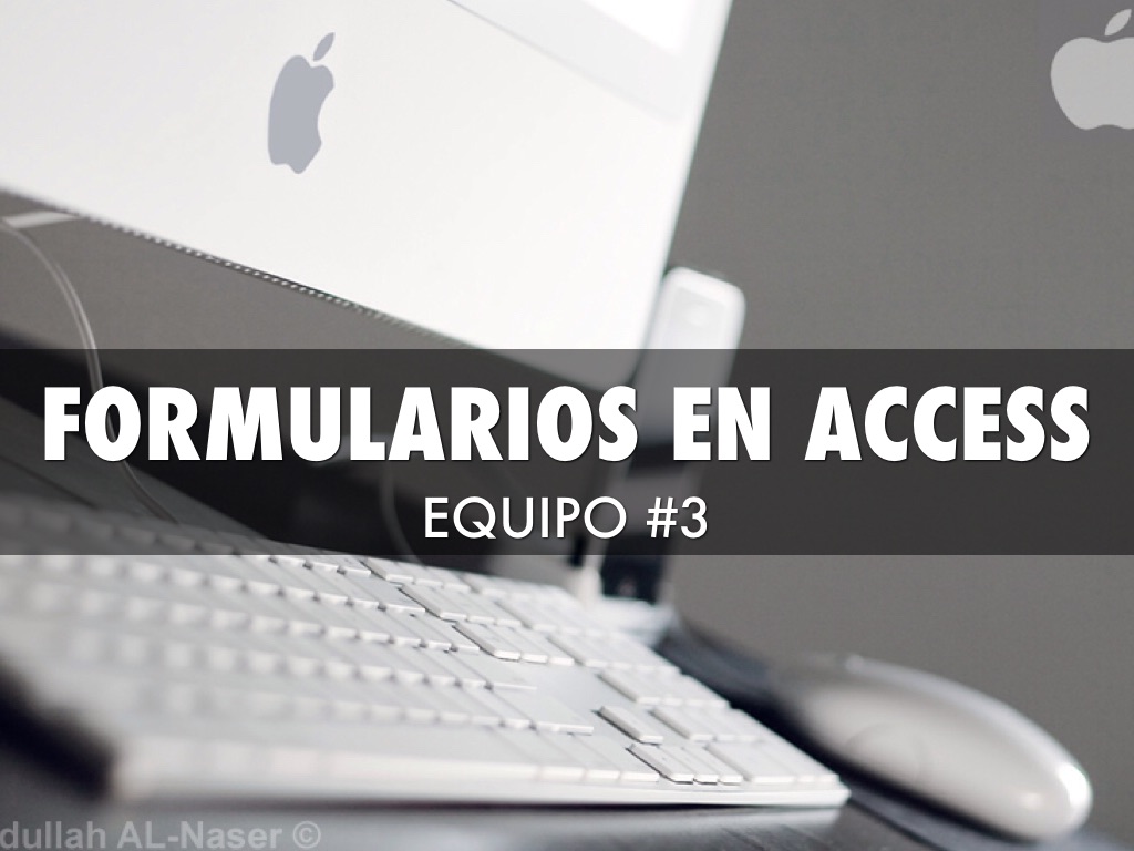 Copy of Formularios En Access by Leticia Muñiz