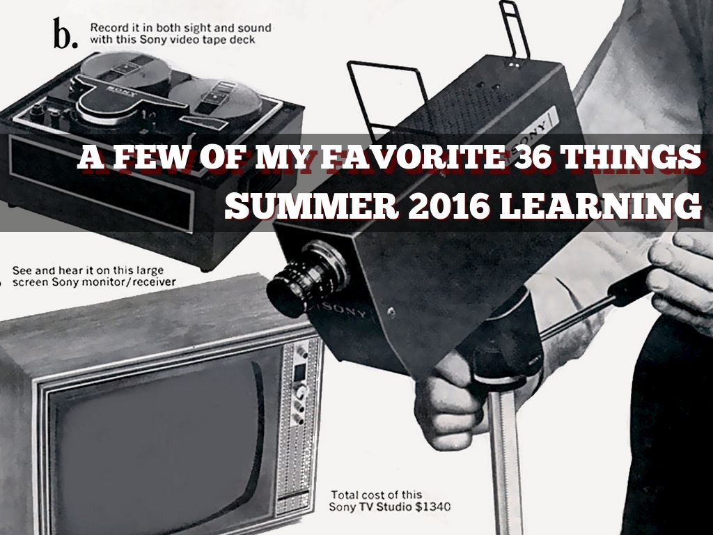 A Few Of My Favorite 36 Things
