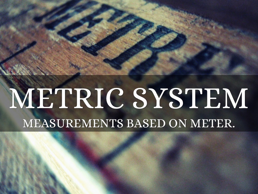 Metric System