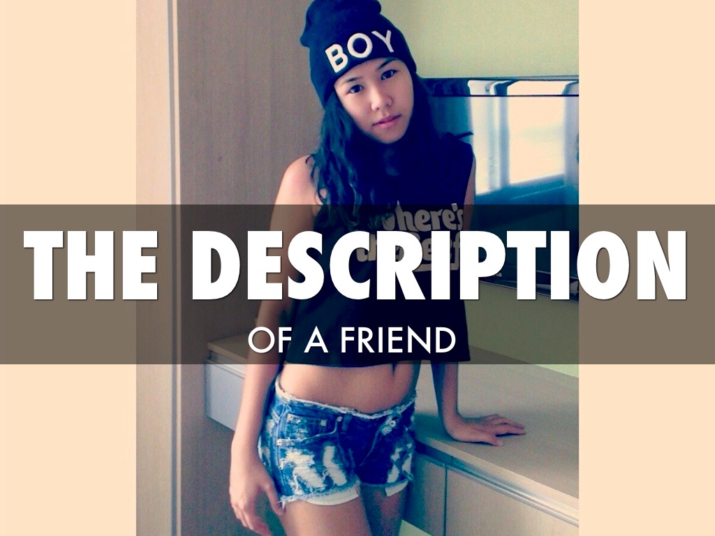 Friend(description)