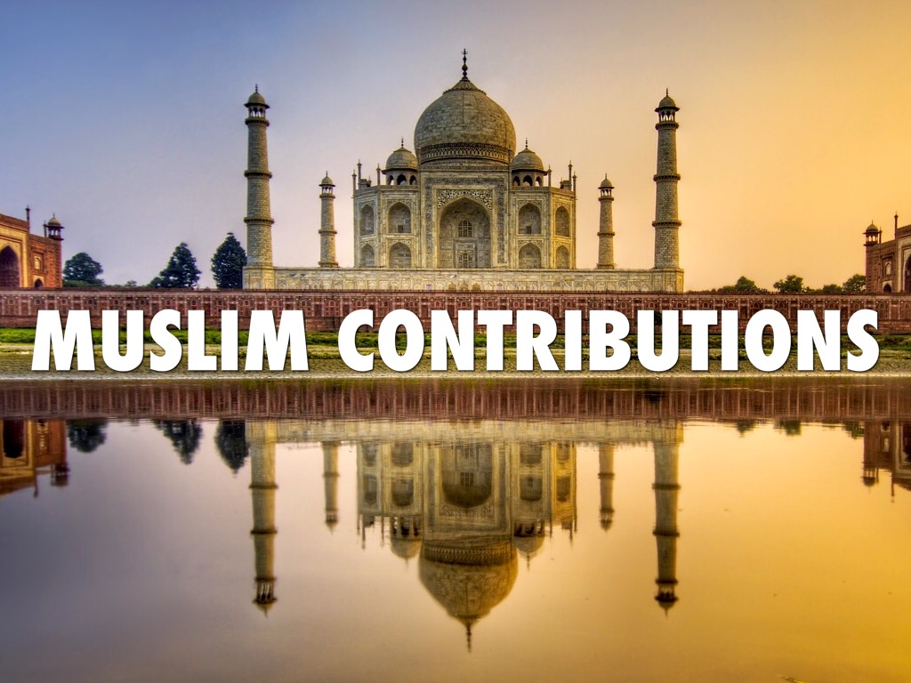 The Contributions of the Muslims