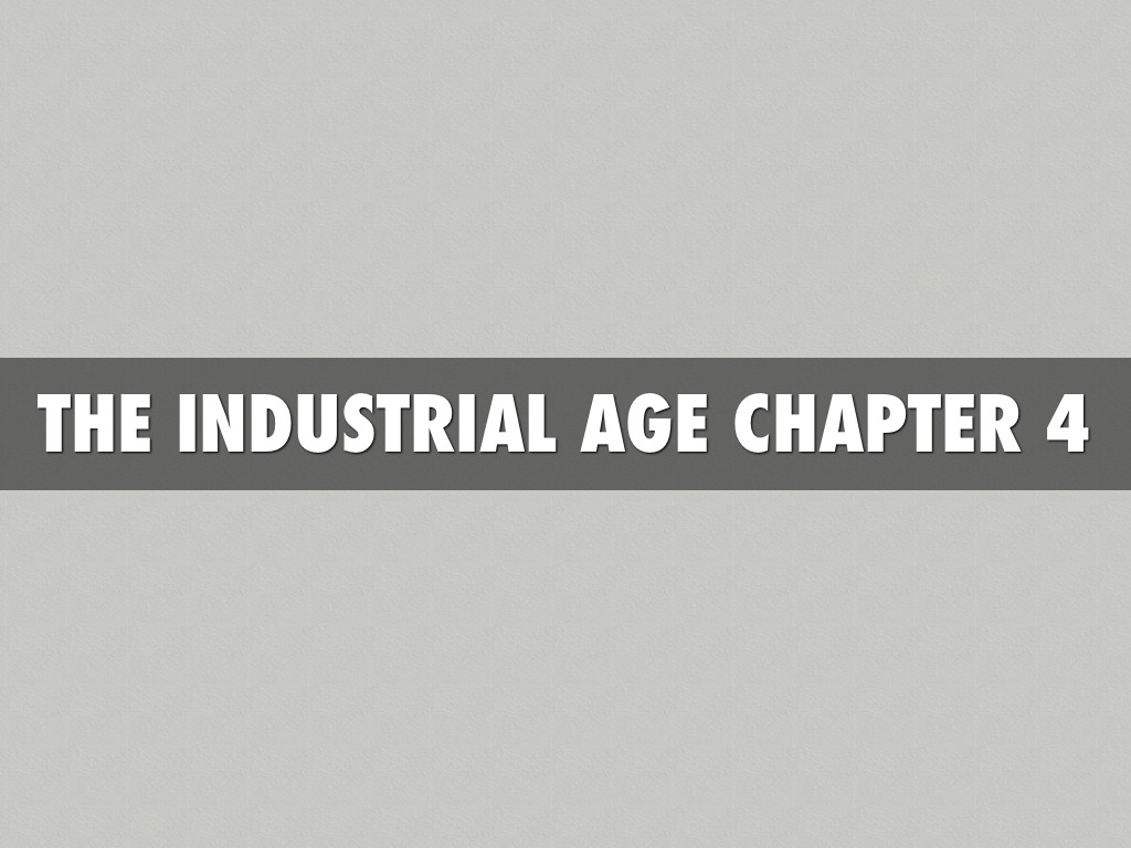 The Industrial Age