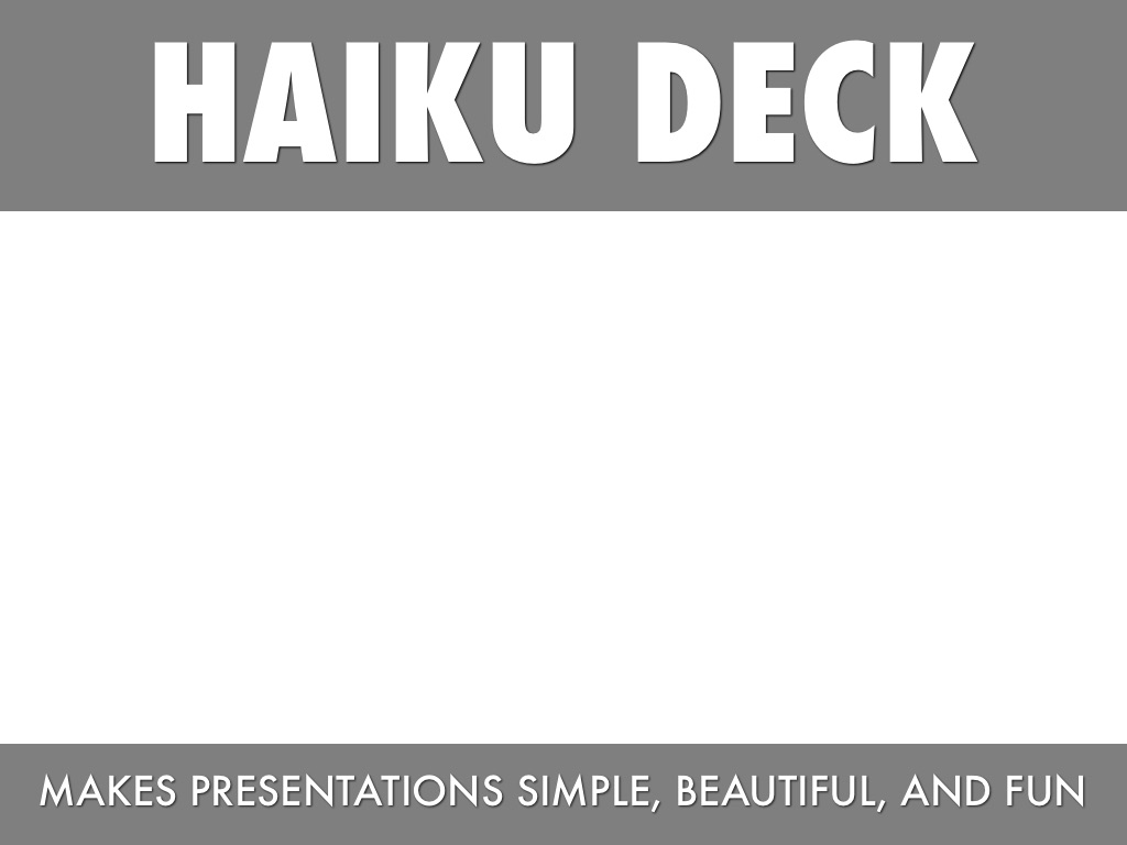 What Is Haiku Deck?
