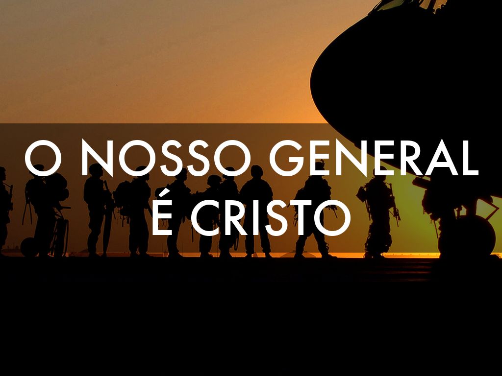 O Nosso General é Cristo Letra Vagalume - RETOEDU