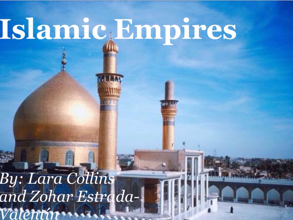 Copy of Islamic Empires Lara and Zohar
