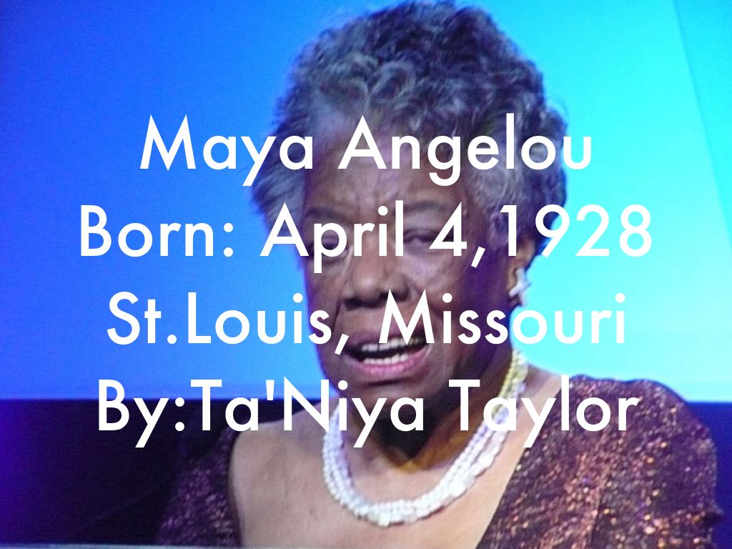 Maya Angelou