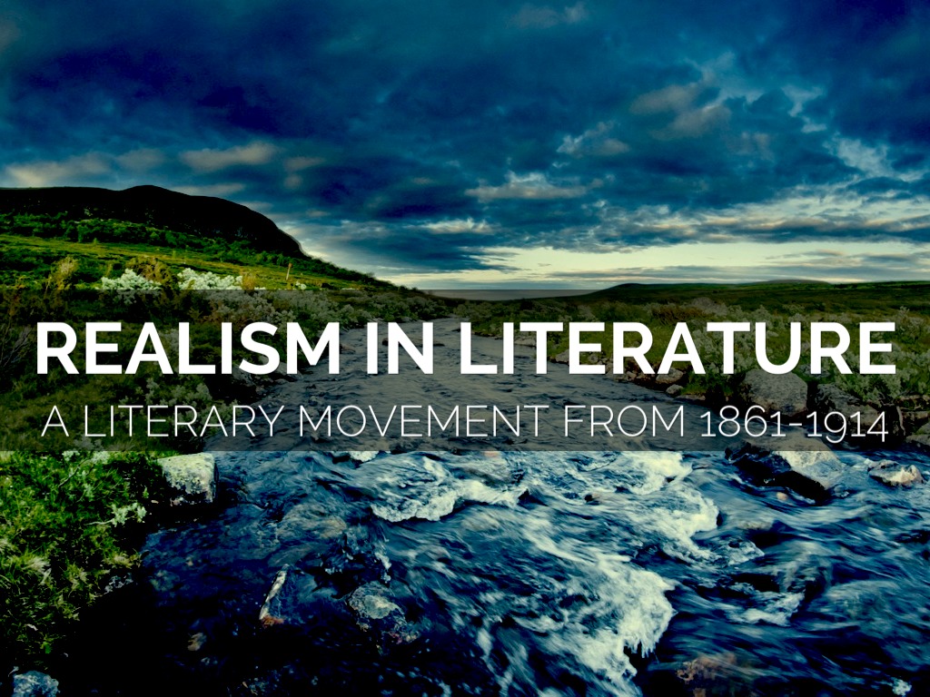 Realism In Literature by Karin Hogen