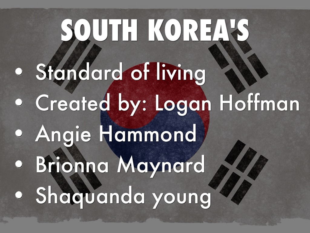 South Korea's Standard Of Living by Breona Maynard