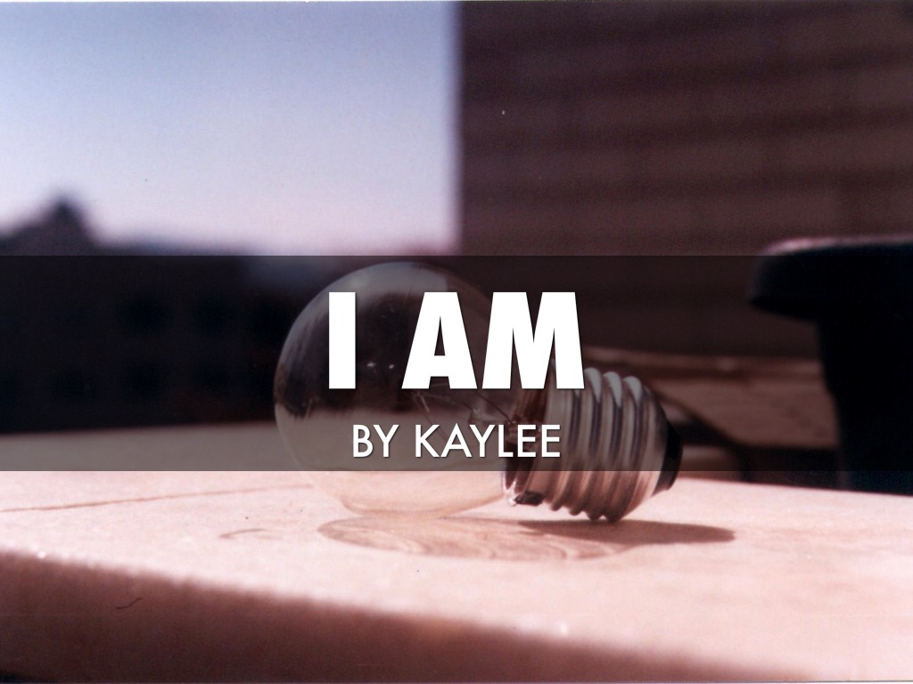 I Am