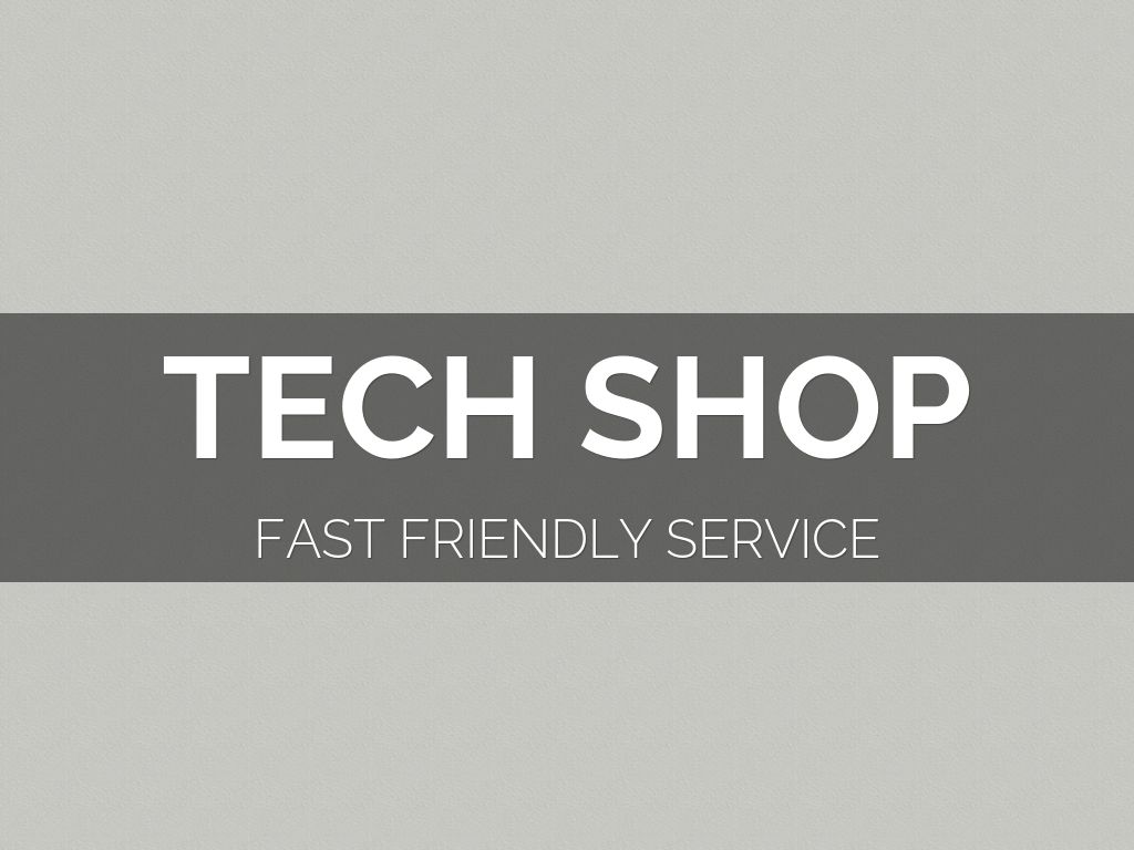 Tech Shop 2