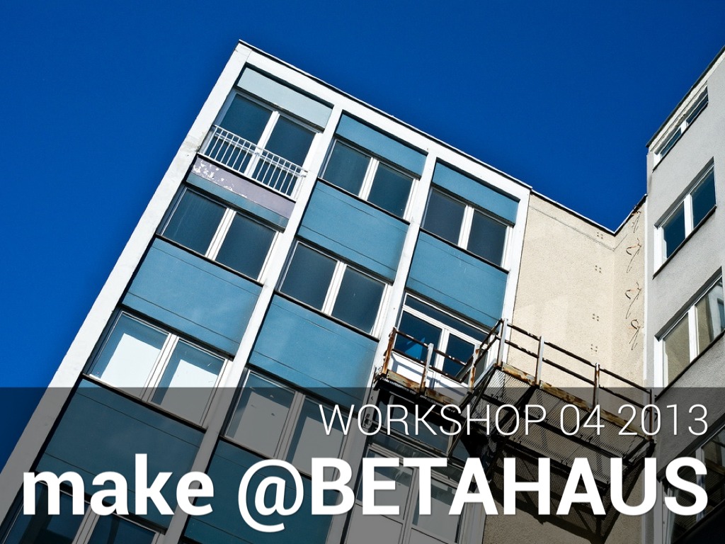Betahaus Workshop