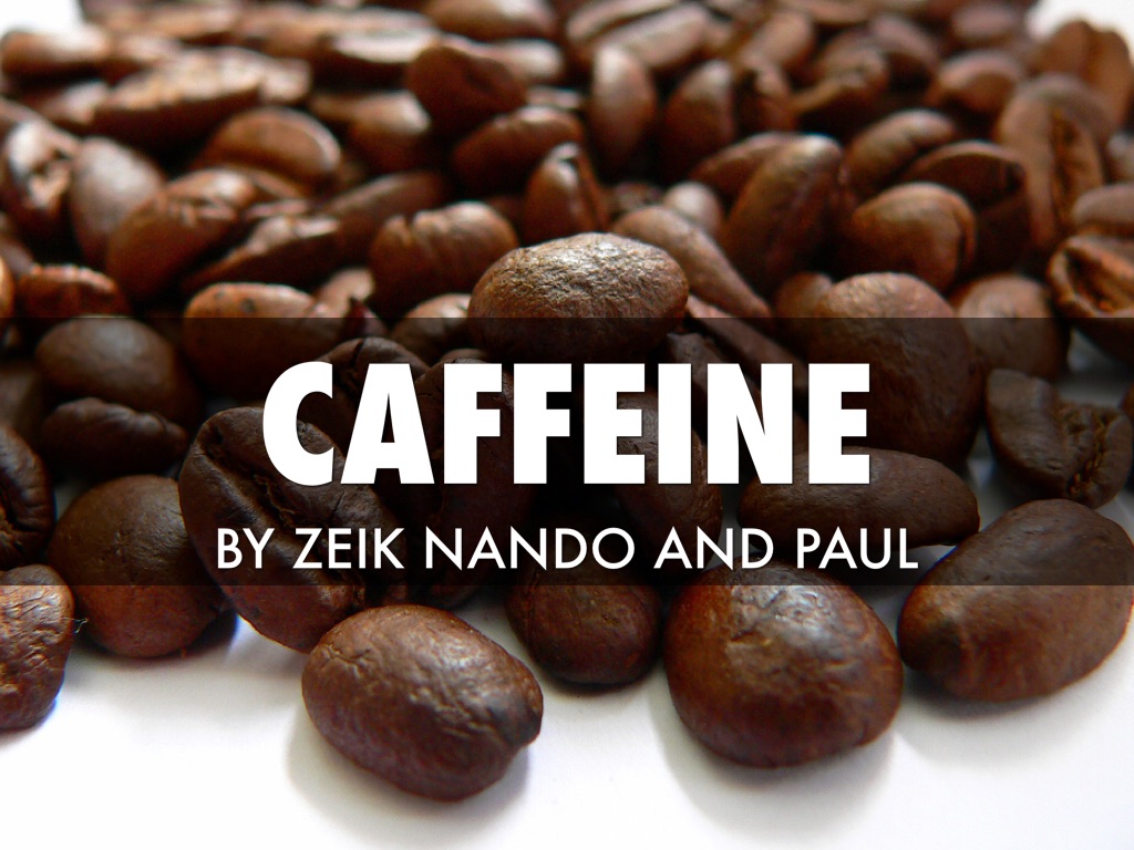 Caffeine