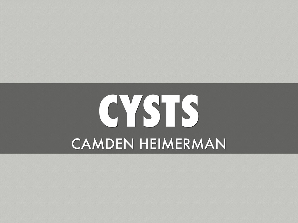 Cysts